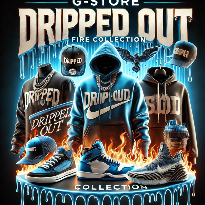 🔥 G-Store Dripped Out Collection 🔥