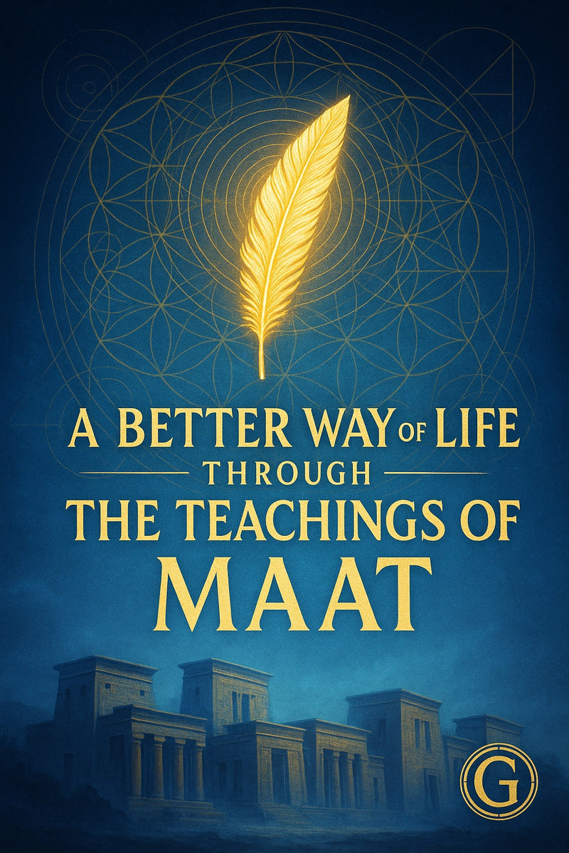 A Better Way of Life Through The Teachings of MAAT – Digital eBook